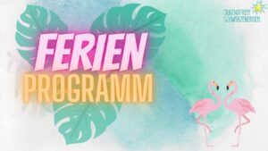 Jetzt bis 27.07. anmelden: Ferienprogramm 2026